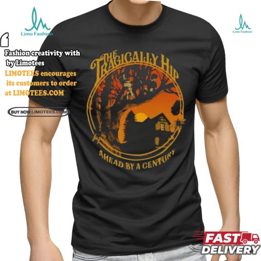 Official The tragically hip ahead by a century T shirt