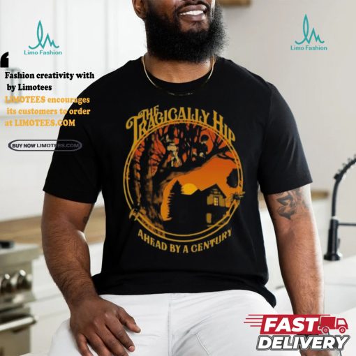 Official The tragically hip ahead by a century T shirt