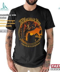 Official The tragically hip ahead by a century T shirt