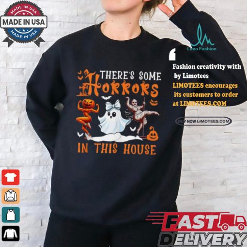 Official There’s some horrors in this house halloween fitness T shirt