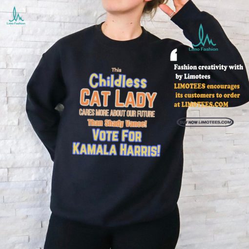 Official This Childless Cat Lady Votes for Kamala Than Shady Vance T Shirt