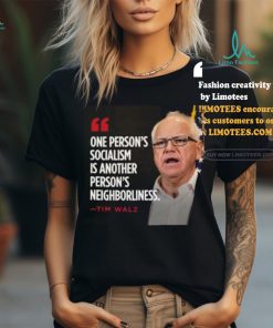 Official Tim Walz One Person’s Socialism Is Another Person’s Neighborliness 2024 Shirt