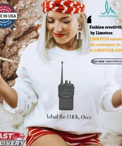 Official Walkie Talkie What The Fuck, Over t shirt
