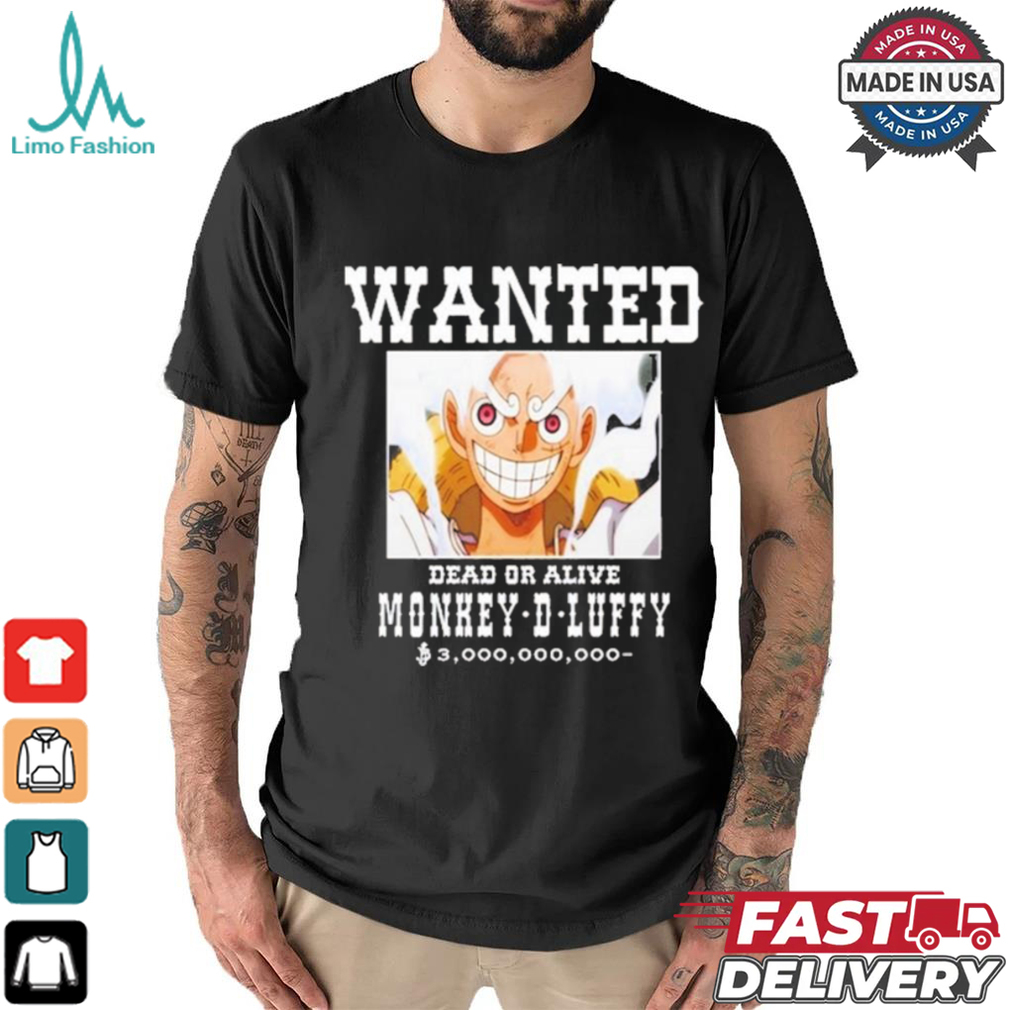 Official Wanted Dead Or Alive Monkey D Luffy Shirt Official Wanted Dead Or Alive Monkey D Luffy Shirt