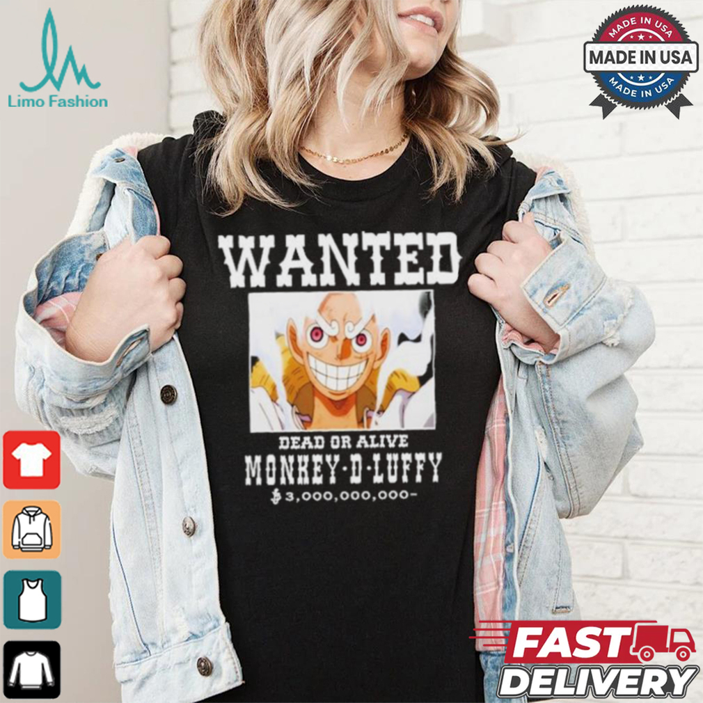 Official Wanted Dead Or Alive Monkey d luffy T shirt Official Wanted Dead Or Alive Monkey d luffy T shirt