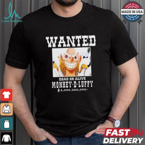 Official Wanted Dead Or Alive Monkey d luffy T shirt