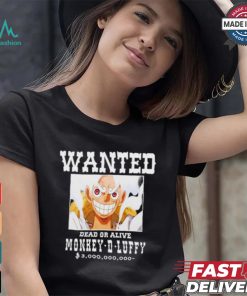 Official Wanted Dead Or Alive Monkey d luffy T shirt