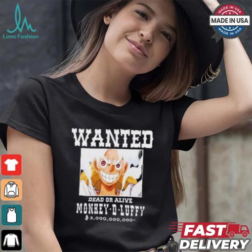 Official Wanted Dead Or Alive Monkey d luffy T shirt
