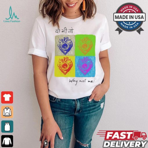 Official Washing machine heart why not me shirt