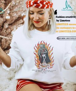 Official When You Realize Nothing Is Lacking The Whole World Belongs To You Painting t shirt