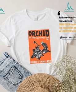 Orchid Nov 9 2024 At Metro In Chicago IL Poster shirt