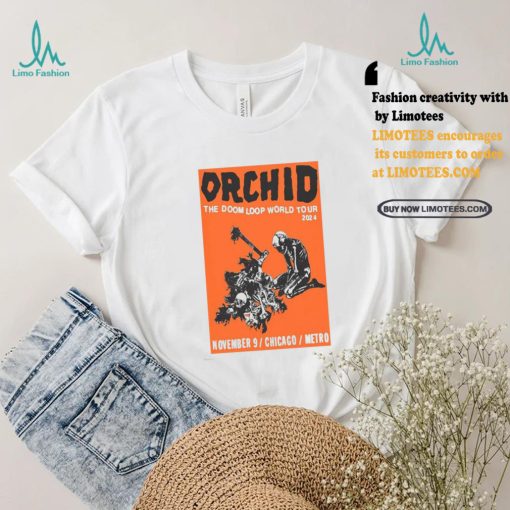 Orchid Nov 9 2024 At Metro In Chicago IL Poster shirt