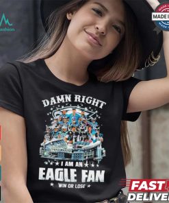 Original Damn Right I am an Philadelphia Eagle fan win or lose Philadelphia football players 2024 signatures shirt