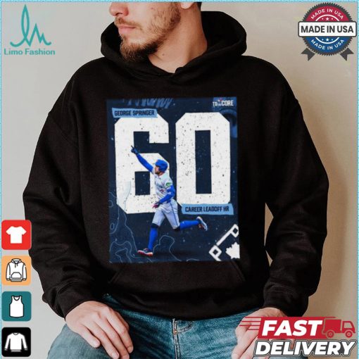 Original George Springer Toronto Blue Jays 60 Career Leadoff hr shirt