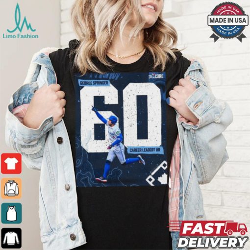Original George Springer Toronto Blue Jays 60 Career Leadoff hr shirt