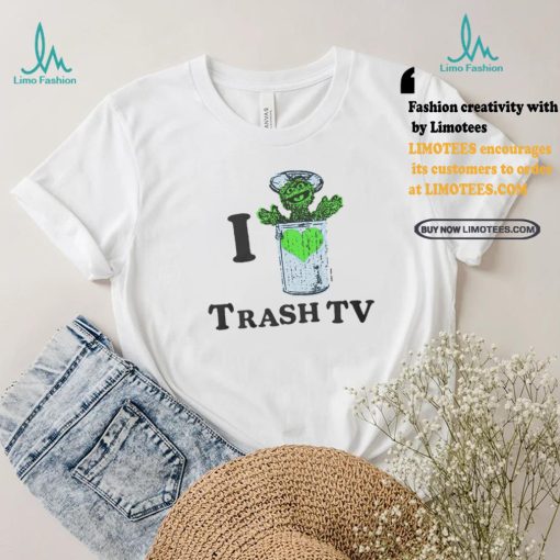 Original I Love Trash Tv Shirt