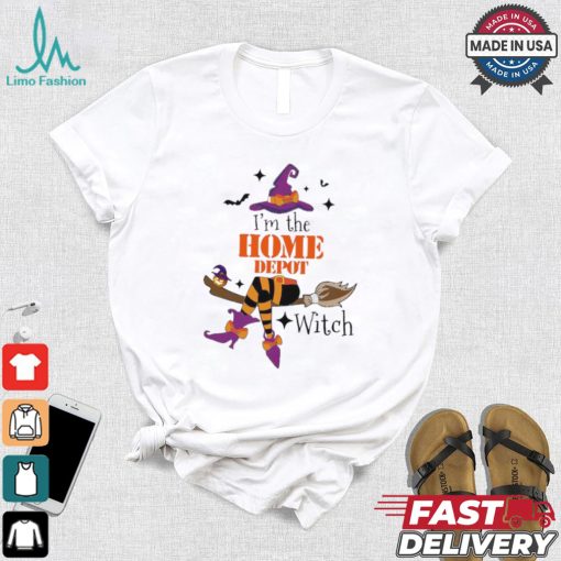 Original I’m the Home Depot witch shirt