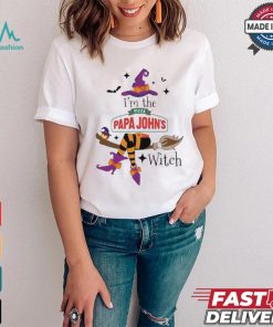 Original I’m the Pizza Papa John’s witch shirt