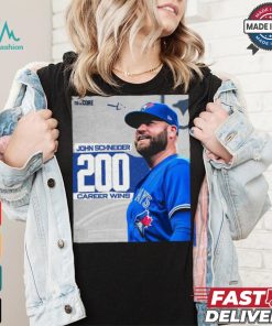 Original John Schneider Toronto Blue Jays 200 Career Wins Congrats shirt
