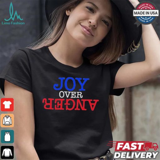 Original Karin Schall joy over anger shirt
