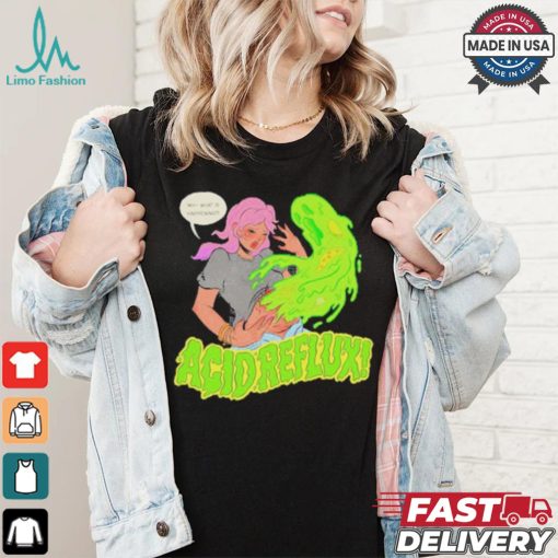 Original Katie Mansfield Acid Reflux Shirt