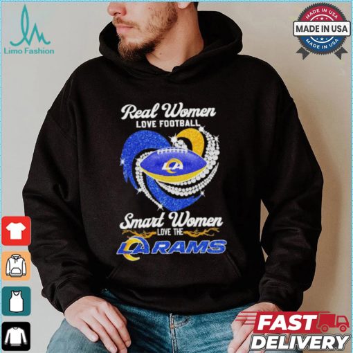 Original Los Angeles Rams real women love football smart women love the rams 2024 shirt