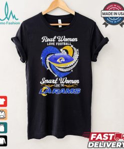 Original Los Angeles Rams real women love football smart women love the rams 2024 shirt