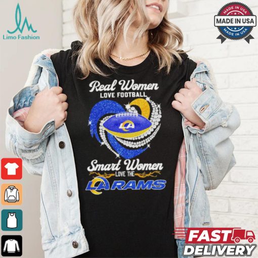 Original Los Angeles Rams real women love football smart women love the rams 2024 shirt