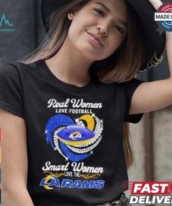 Original Los Angeles Rams real women love football smart women love the rams 2024 shirt