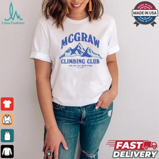 Original Mcgraw Climbing Club Funny Shirt