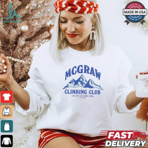 Original Mcgraw Climbing Club Funny Shirt