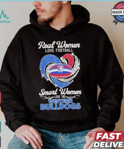 Original Real women love football smart women love the Western Bulldogs 2024 shirt