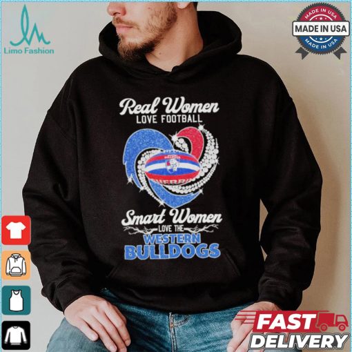 Original Real women love football smart women love the Western Bulldogs 2024 shirt