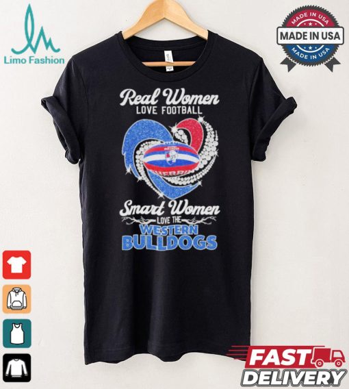 Original Real women love football smart women love the Western Bulldogs 2024 shirt