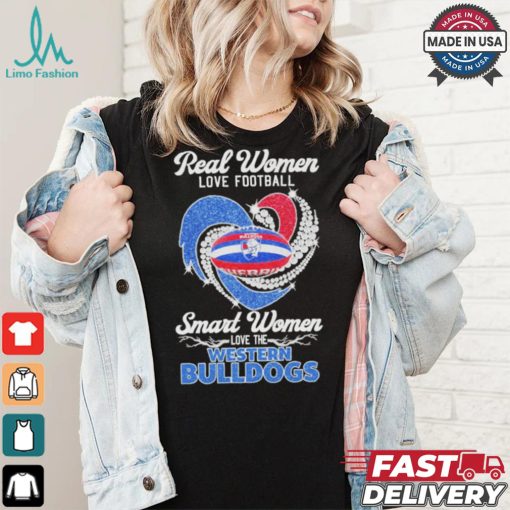 Original Real women love football smart women love the Western Bulldogs 2024 shirt