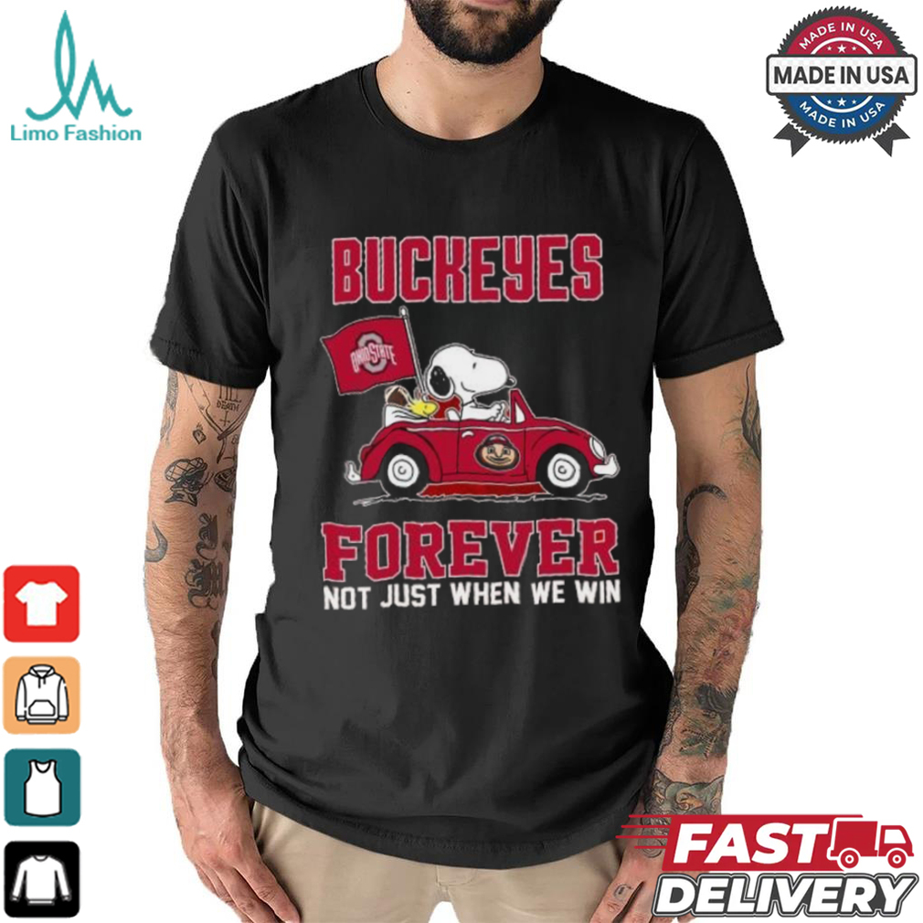 Peanuts Snoopy And Woodstock On Car Ohio State Buckeyes Forever Not Just When We Win Shirt Peanuts Snoopy And Woodstock On Car Ohio State Buckeyes Forever Not Just When We Win Shirt