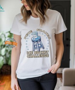 Pete Frates Ice Bucket Challenge Shirt