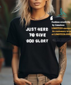Pittsburgh Steelers Justin Fields Just Here To Give God Glory Tee Shirt