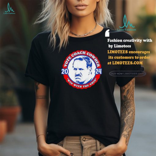 Pittsburgh Steelers vote coach Bill Cowher Win With The Chin 2024 Shirt