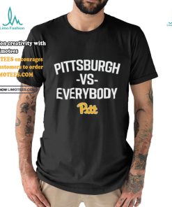 Pittsburgh Vs Everybody Pitt Shirt