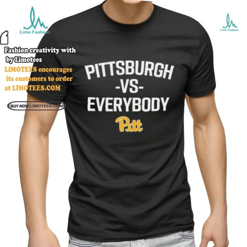 Pittsburgh Vs Everybody Pitt Shirt