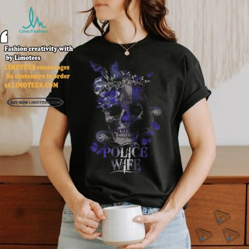 Police Skull Police Wife shirt