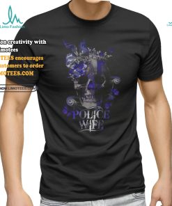 Police Skull Police Wife shirt