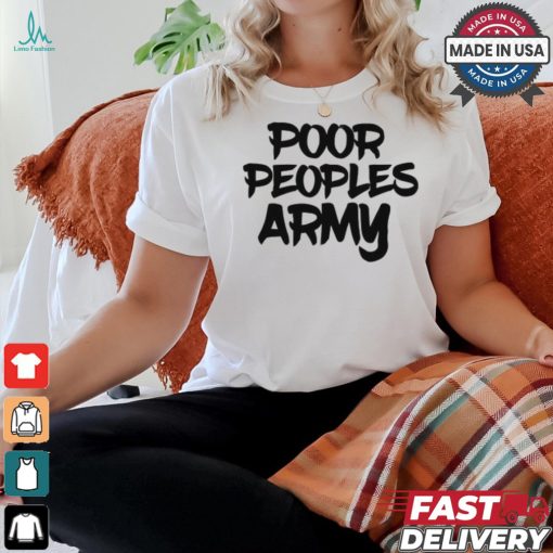 Poor People Army Tee shirt