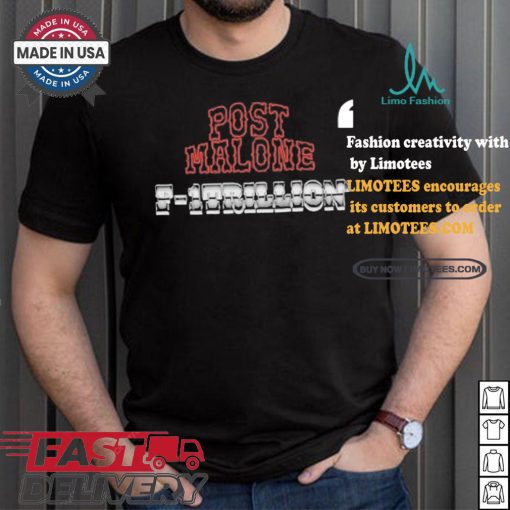Post Malone F 1 Trillion Tracklist T Shirt