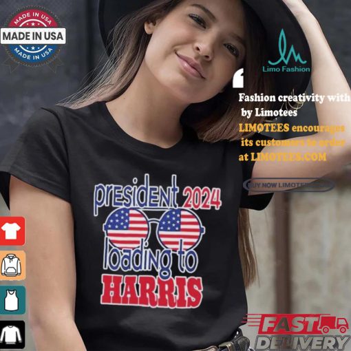 President 2024 Loading to Harris america glasses harris walz T shirt