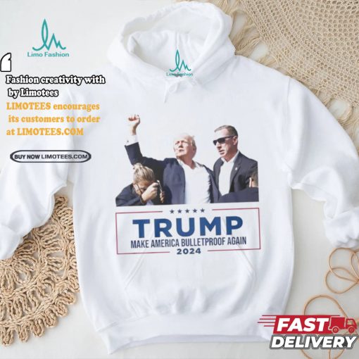 President Donald Trump Make America BulletProof Again Shirt
