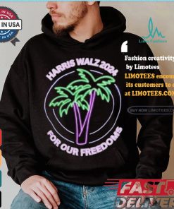Promote Harris Walz 2024 For Our Freedoms Coconut Tree Neon T shirt