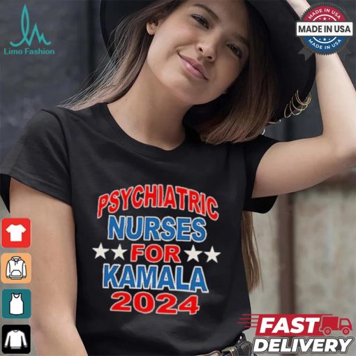 Psychiatric Nurses for Kamala 2024 T Shirt