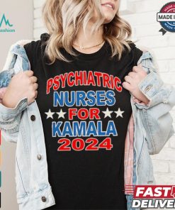 Psychiatric Nurses for Kamala 2024 T Shirt